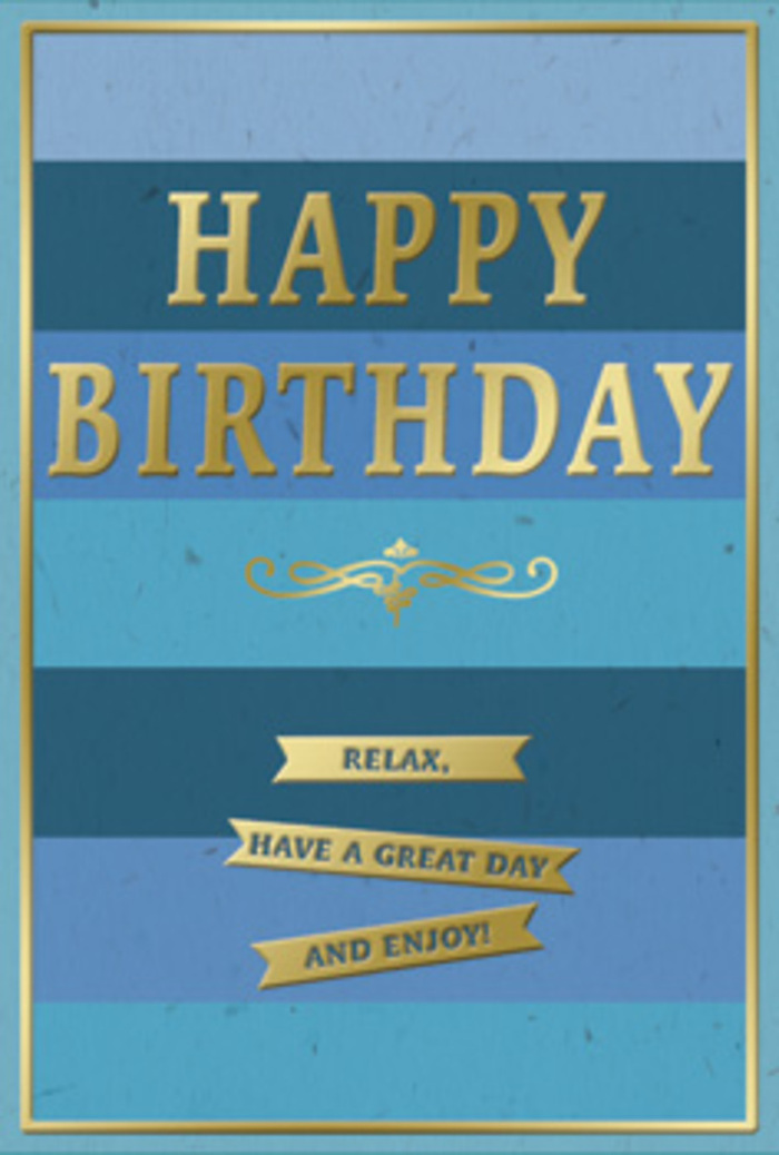 This carefully designed birthday card combines cool blue tones with soft, glowing gold to create a feeling of calm celebration, as if it belonged on a windowsill in an Erith home overlooking the river. The background is formed from broad, horizontal stripes, each one a slightly different shade of blue. At the base, a deep, inky navy provides weight and grounding. As your eye travels upward, the blues shift through rich ocean and teal hues, ending in a softer sky blue at the top, suggesting lightness and open air. Against this soothing backdrop, the greeting HAPPY BIRTHDAY is set in large, embossed gold capitals. The letters are neatly spaced and subtly raised, their metallic surface catching the light so they glow gently, not harshly, echoing the late afternoon sun over Erith's waterfront. Directly below the main greeting, a graceful golden flourish curls from side to side, its ornate loops adding a touch of classic refinement and hinting at traditional craftsmanship. Beneath this decorative line, three slim gold banners are stacked with precision. Each banner carries part of a simple, heartfelt message: Relax, have a great day and enjoy! The banners follow the horizontal rhythm of the blue stripes, creating visual harmony. A narrow gold border encloses the entire design, giving the front of the card a framed, complete appearance, like a piece of artwork chosen with care. The card's finish appears smooth and slightly matte, which contrasts nicely with the gentle relief of the embossed gold. Paired with a bouquet of fresh birthday flowers delivered by Flower Delivery Erith, this card would offer a quietly elegant way to send warm wishes across town.